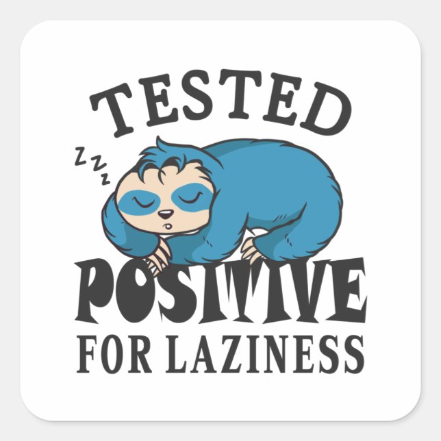 Pegatina Cuadrada Probado positivo para pereza Sloth (Anverso)