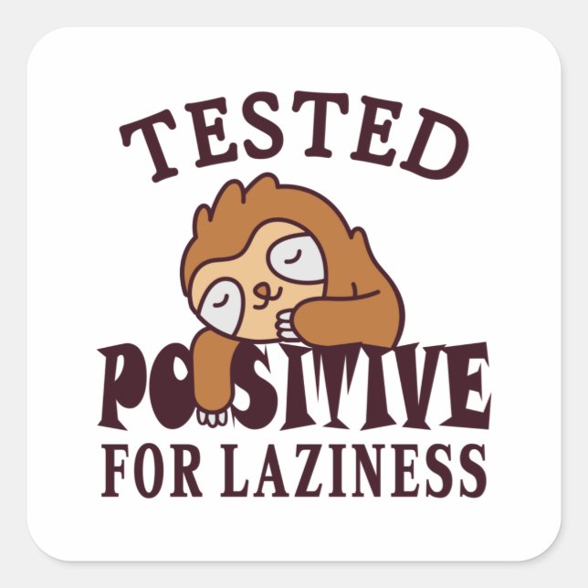 Pegatina Cuadrada Probado positivo para pereza Sloth (Anverso)