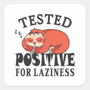 Pegatina Cuadrada Probado positivo para pereza Sloth
