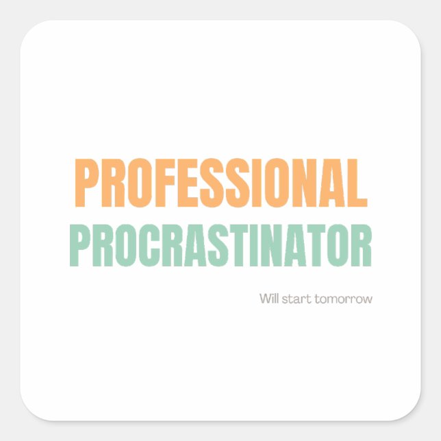 Pegatina Cuadrada "Professional Procrastinator" Witty Typography (Anverso)