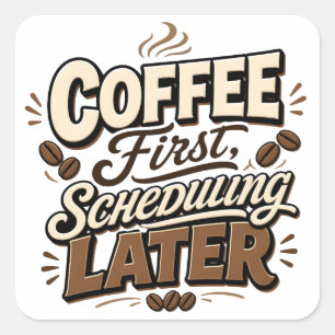 Pegatina Cuadrada Programación de café primero tipografía vintage