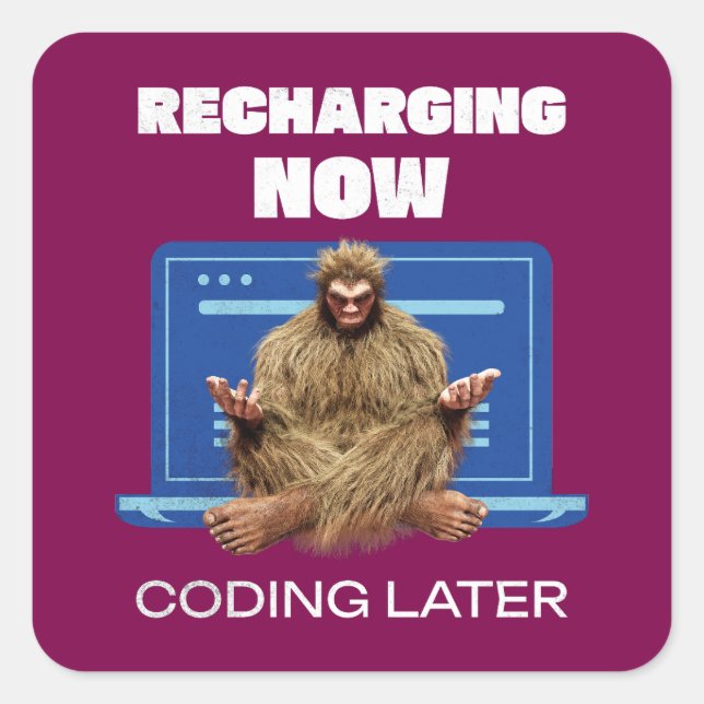 Pegatina Cuadrada Programador divertido de Bigfoot recargando código (Anverso)