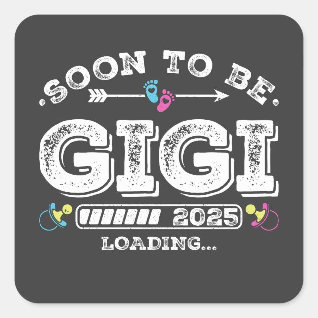 Pegatina Cuadrada Pronto será Gigi 2025 Cargando (Anverso)