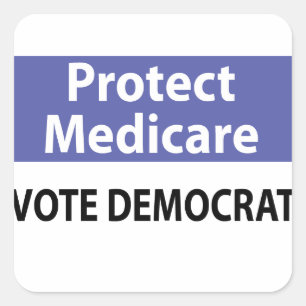 Pegatina Cuadrada Proteger Medicare: Vote Demócrata