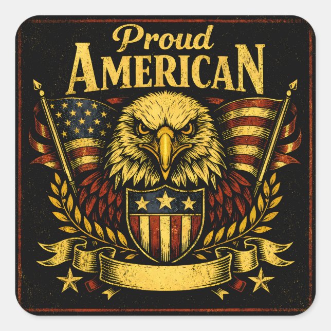 Pegatina Cuadrada Proud American – Unapologetic Patriot Pride (Anverso)