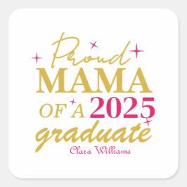 Pegatina Cuadrada Proud mama of a graduate