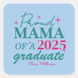 Pegatina Cuadrada Proud mama of a graduate