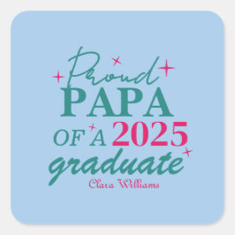 Pegatina Cuadrada Proud papa of a graduate