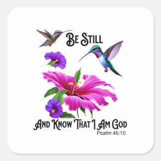 Pegatina Cuadrada Ps 46:10 Be Still and Know Hummingbird