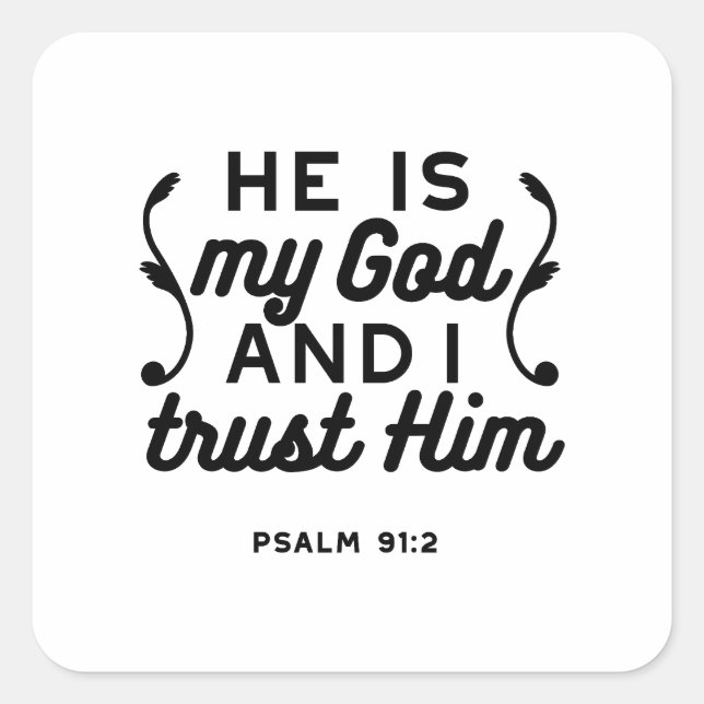 Pegatina Cuadrada Psalm 91:2 – Trust in God Christian Bible Verse (Anverso)