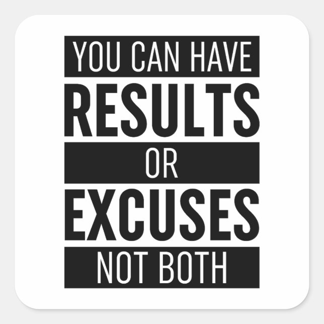 Pegatina Cuadrada Puede Tener Resultados O Excusas No Ambos (Anverso)