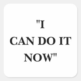 PEGATINA CUADRADA PUEDO HACERLO AHORA