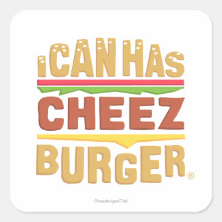 Pegatina Cuadrada Puedo Tener Cheezburger