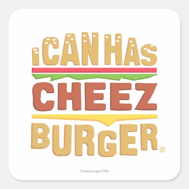Pegatina Cuadrada Puedo Tener Cheezburger (Anverso)