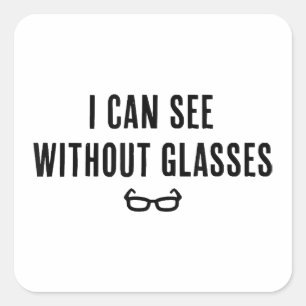 Pegatina Cuadrada Puedo Ver Sin Gafas - Divertido Fiesta De Mentira