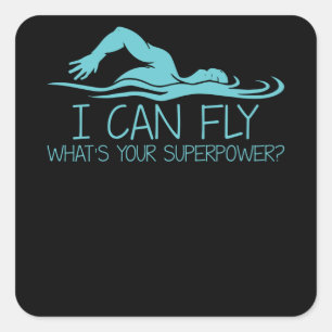 Pegatina Cuadrada Puedo volar sobre cuál es tu superpotencia - nadad
