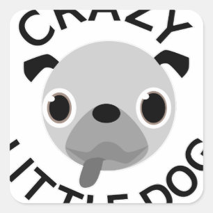 Pegatina Cuadrada Pug Crazy Little Dog