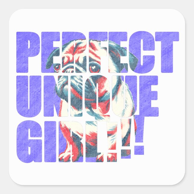 Pegatina Cuadrada PUG-PERFECT UNIQUE GIRL-blue (Anverso)