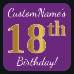 Pegatina Cuadrada Purple, Faux Gold 18th Birthday   Custom Name<br><div class="desc">Este sencillo diseño de pegatina de cumpleaños incluye un mensaje como "¡Cumpleaños 18 de CustomName!", con el "18″ que tiene un aspecto de color falso/imitación de oro, en un fondo de color morado. El nombre se puede personalizar. Pegatinas como estos podrían ser tal vez un regalo para alguien que esté...</div>