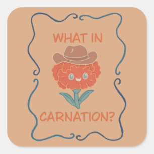 Pegatina Cuadrada Qué flor de Carnation Funny Cowboy