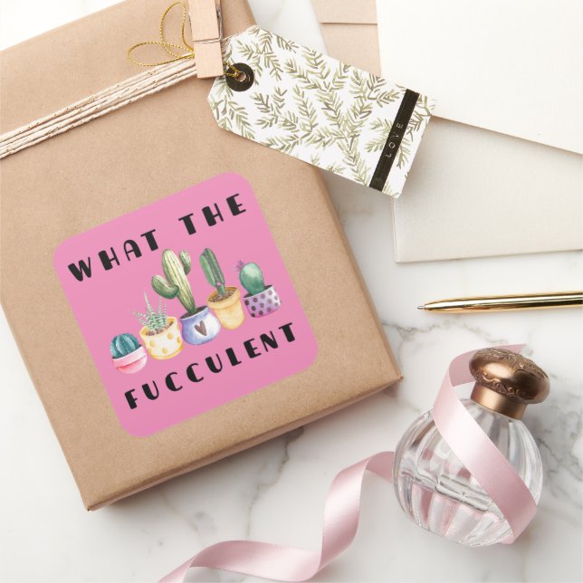 Pegatina Cuadrada Qué Fucculento (Regalar)