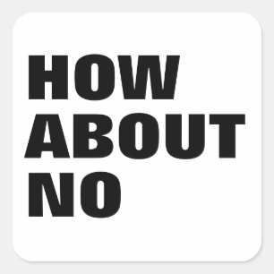 Pegatina Cuadrada Qué tal el texto Personalizado y la actitud de los