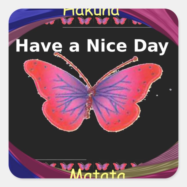 Pegatina Cuadrada Que tengas un buen día y una mejor mariposa noctur (Anverso)