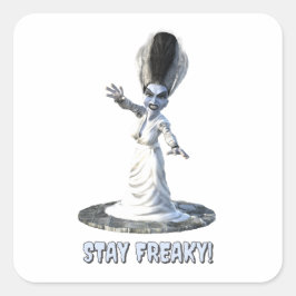 Pegatina Cuadrada ¡Quédate freaky! Novia de Frankenstein