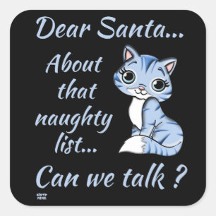 Pegatina Cuadrada QUERIDA SANTA, ¿PODEMOS HABLAR? navidades de gatos