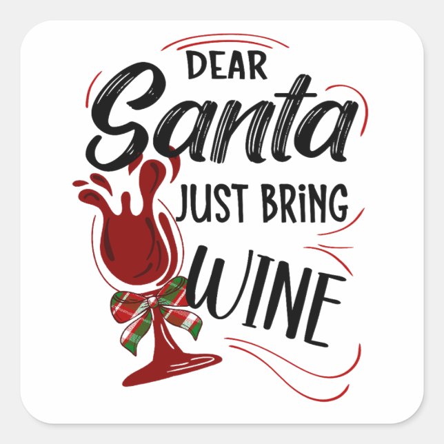 Pegatina Cuadrada Querido Papá Noel, trae vino (Anverso)