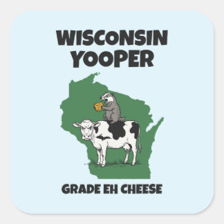 Pegatina Cuadrada Queso divertido de grado Eh de Wisconsin Yooper Va