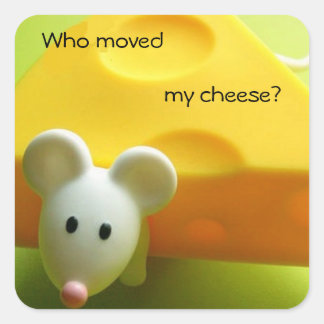 Pegatina Cuadrada Quién movió mi queso