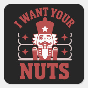 Pegatina Cuadrada Quiero tus nueces cascanueces sarcástico navideño