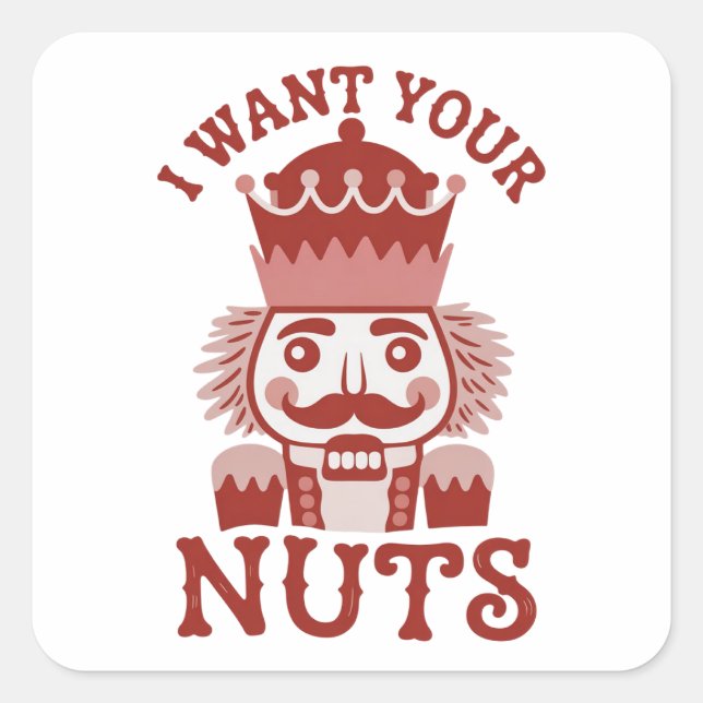 Pegatina Cuadrada Quiero tus nueces Snarky Nutcracker Navidad  (Anverso)