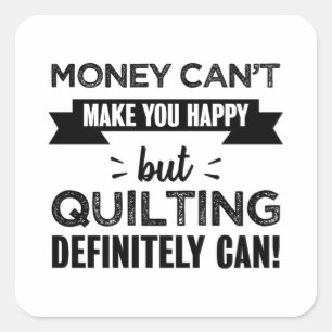 Pegatina Cuadrada Quilting te hace feliz regalo gracioso