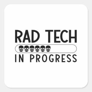 Pegatina Cuadrada Rad Tech In Progress Radiology Tech Technologist