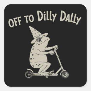 Pegatina Cuadrada Rana Dilly Dallying Nacida Para Dilly Dally Tonta 