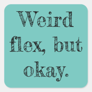 Pegatina Cuadrada Raro Flex