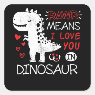 Pegatina Cuadrada Rawr Significa Que Te Amo En Dinosaur T-Rex Funny