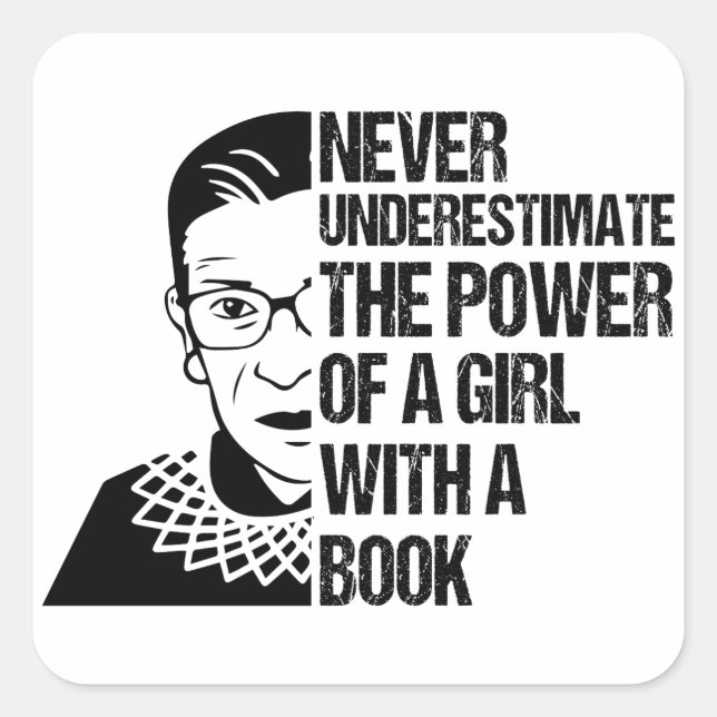 Pegatina Cuadrada RBG, Nunca Subestimes A Chica Con Un Libro (Anverso)