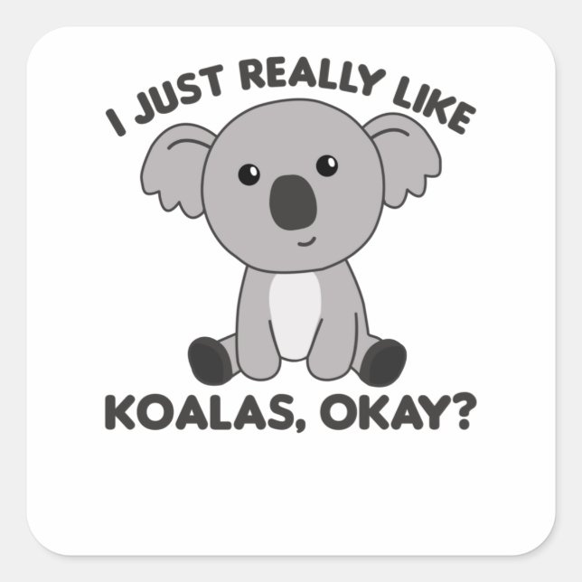 Pegatina Cuadrada Realmente Me Gusta Koalas - Dulce Koala (Anverso)