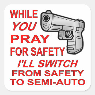 Pegatina Cuadrada Recen por seguridad voy a cambiar a semiautomático