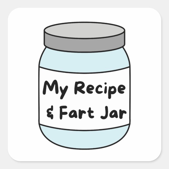 Pegatina Cuadrada Receta divertida y Fart Jar (Anverso)