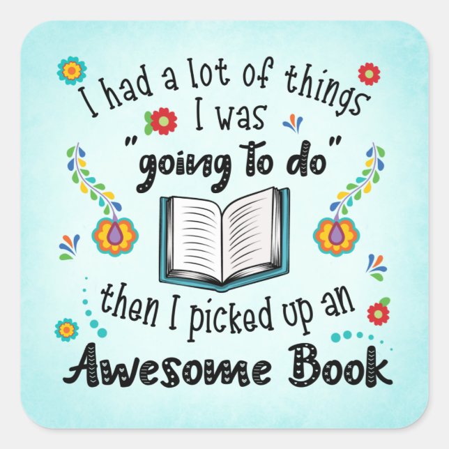 Pegatina Cuadrada Recogí Un Libro Increíble (Anverso)
