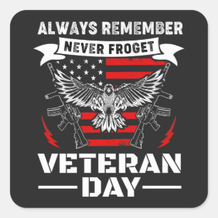 Pegatina Cuadrada Recuerde nunca olvidar el día de los veteranos