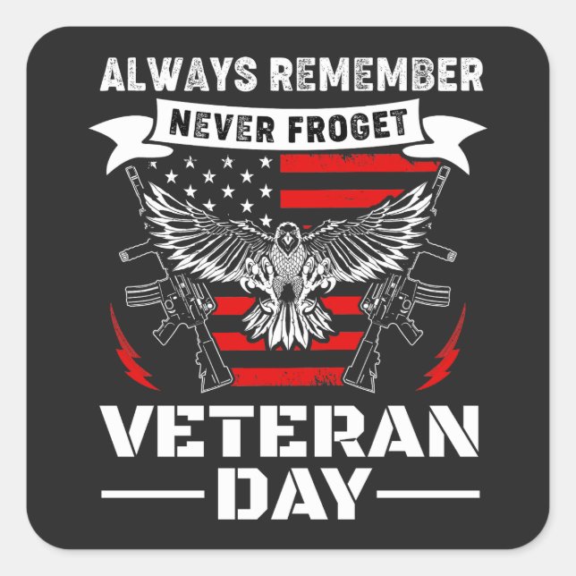Pegatina Cuadrada Recuerde nunca olvidar el día de los veteranos (Anverso)