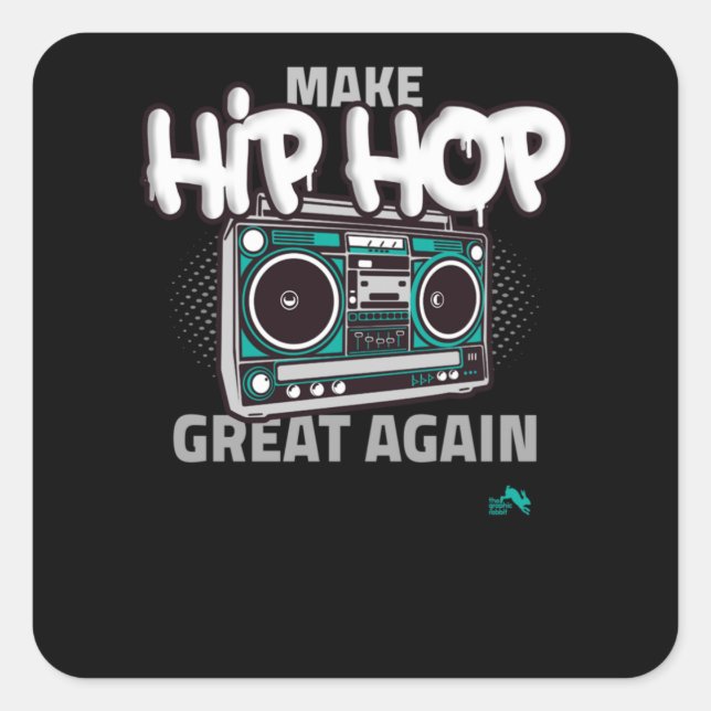 Pegatina Cuadrada Regalo de Hip Hop | Hacer que el hip hop sea grand (Anverso)