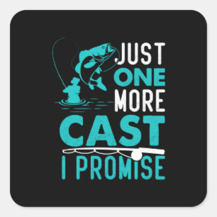 Pegatina Cuadrada Regalo de pescadores sólo un pez más, lo prometo