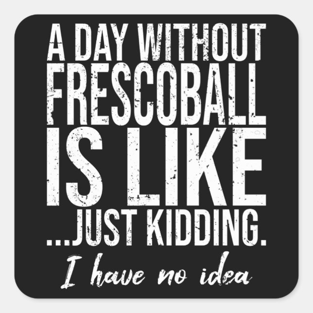 Pegatina Cuadrada Regalo deportivo divertido de Frescoba (Anverso)