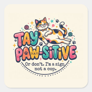 Pegatina Cuadrada Regalo divertido para amantes de gatos para manten